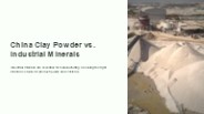 China Clay Powder vs. Other Industrial Minerals: Key Differences