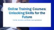 Online Training Courses: Unlocking Skills for the Future