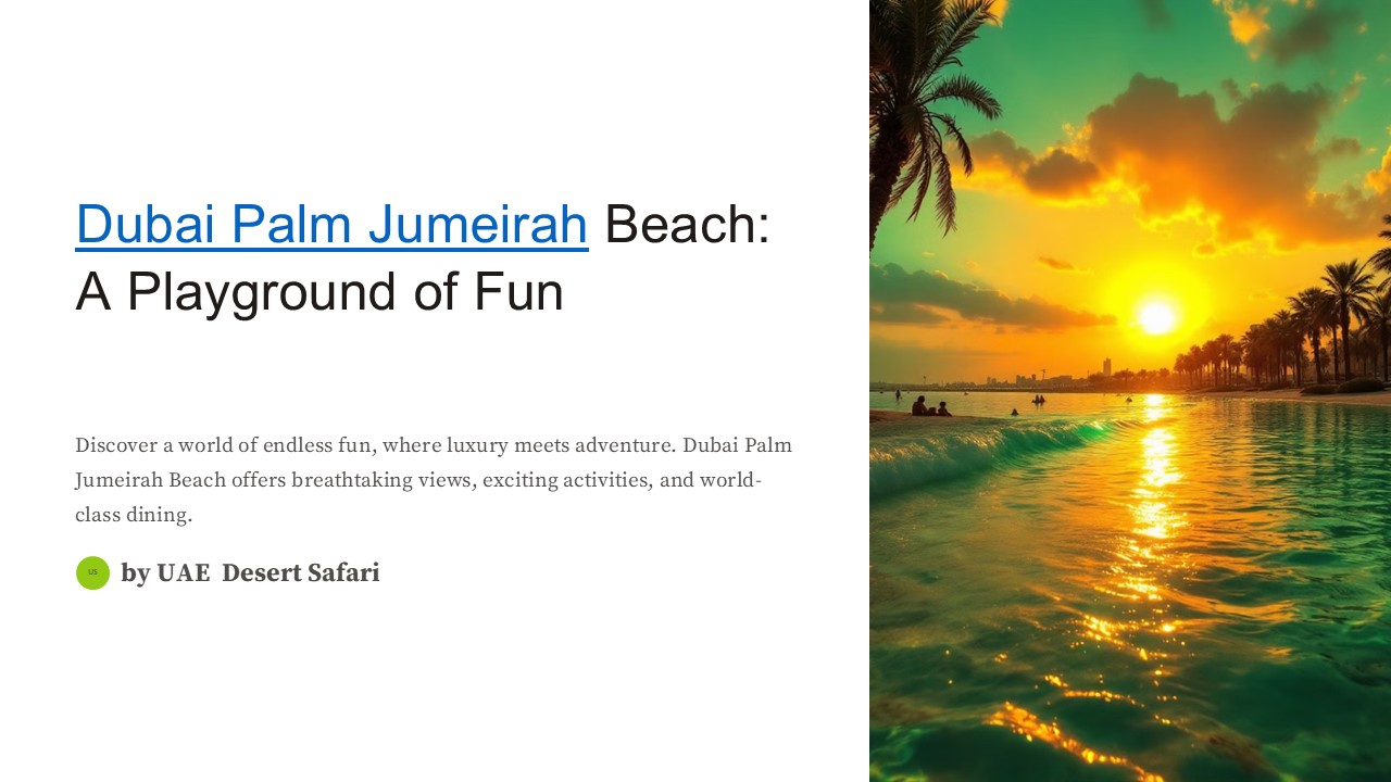 Dubai Palm Jumeirah Beach: A Playground of Fun