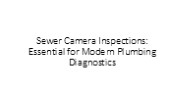 Sewer Camera Inspections: Essential for Modern Plumbing Diagnostics