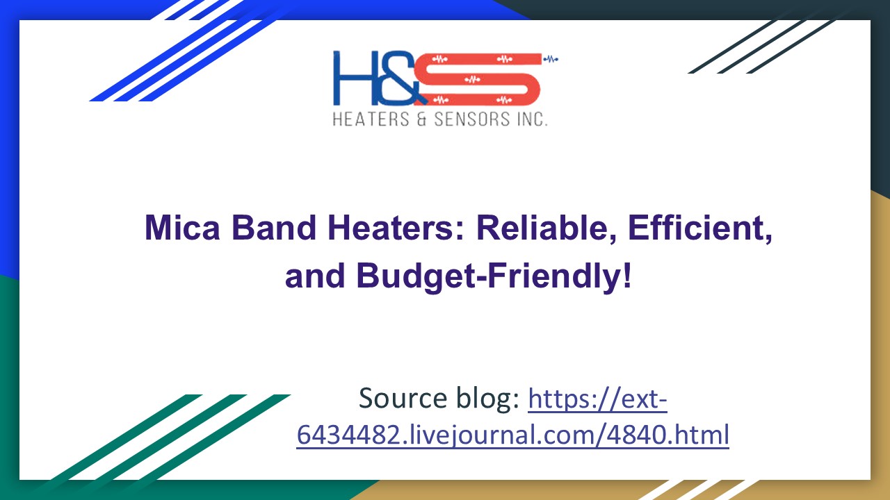 Why Mica Band Heaters Are Efficient, Dependable, and Affordable!
