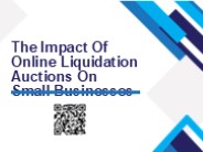 The Impact Of Online Liquidation Auctions On Small Businesses
