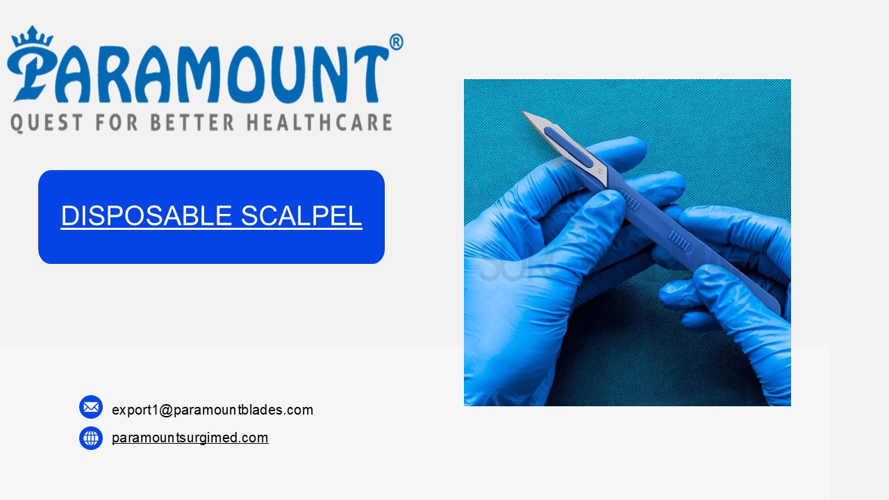 Leading Disposable Scalpel Manufacturer | Paramount Surgimed