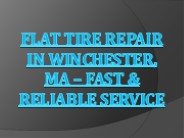 Flat Tire Repair in Winchester, MA – Fast & Reliable Service