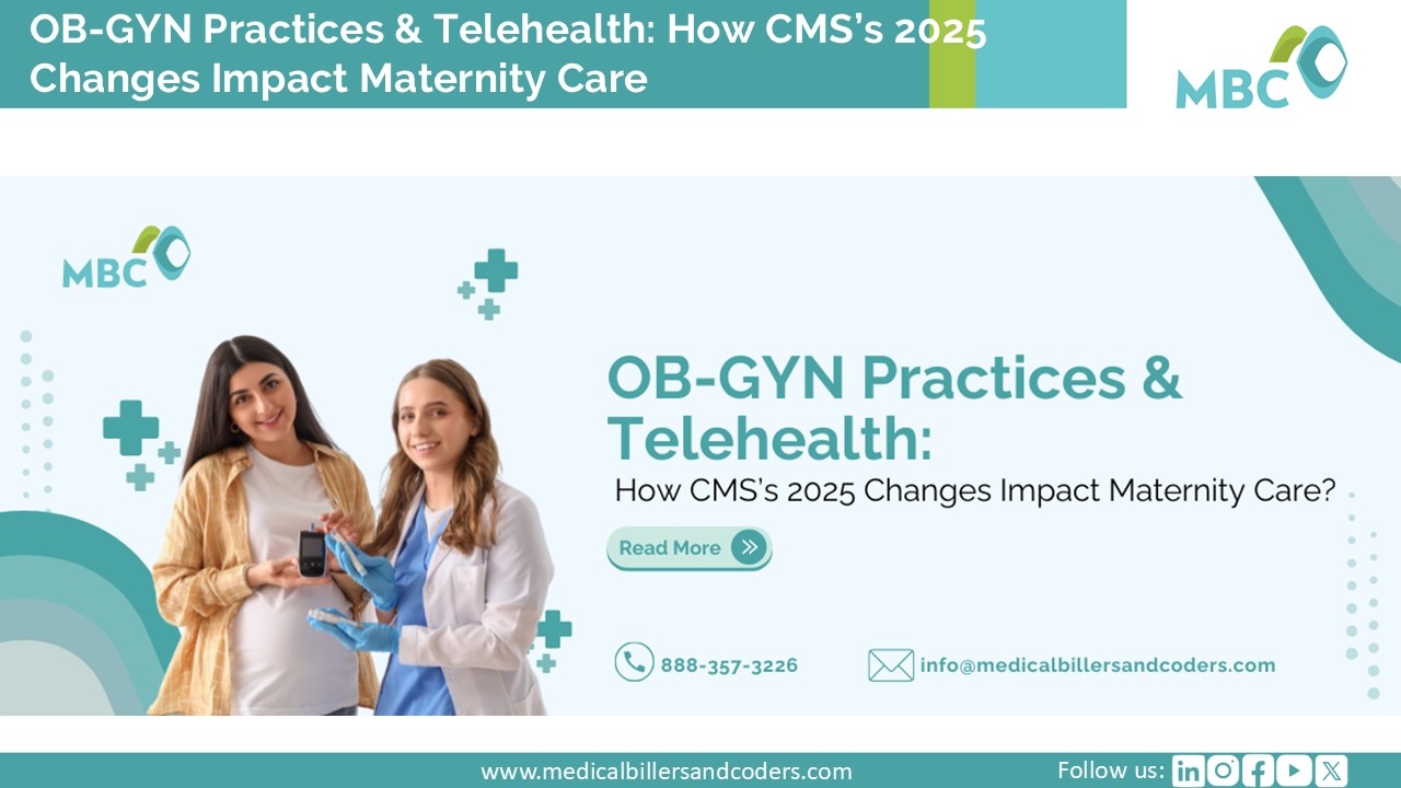 OB-GYN Practices & Telehealth: How CMS’s 2025 Changes Impact Maternity Care!