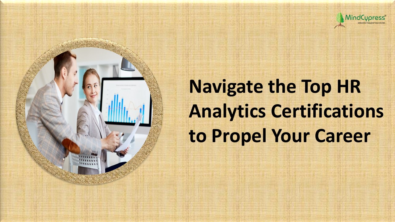 Navigate the Top HR Analytics Certifications to Propel Your Career