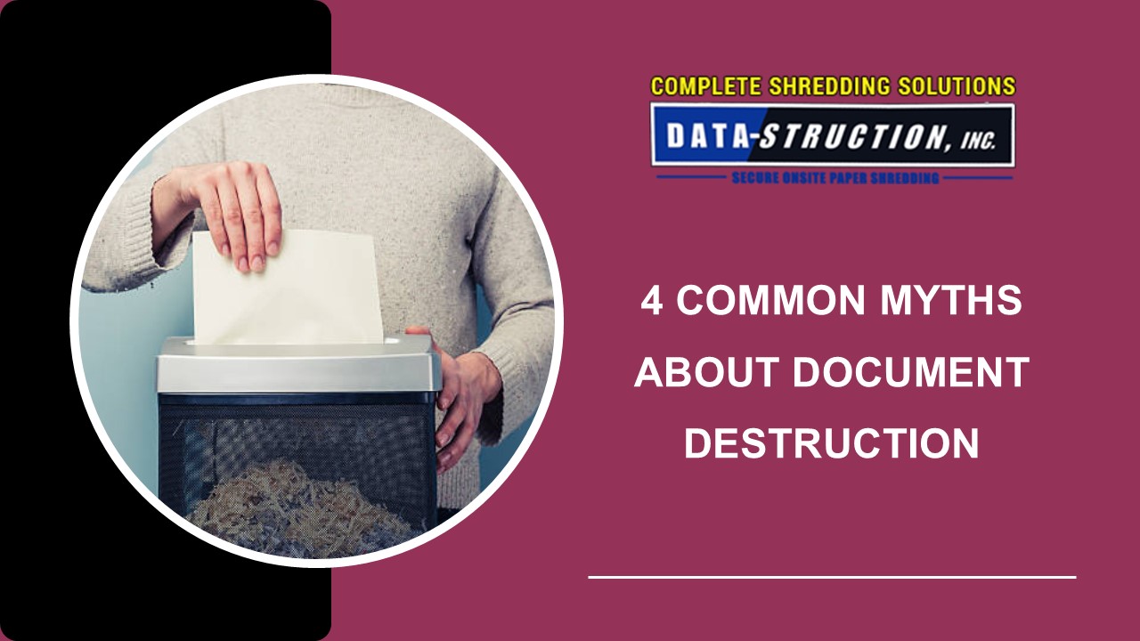4 Common Myths About Document Destruction