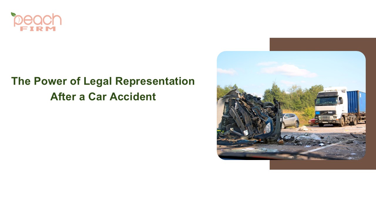 The Power of Legal Representation After a Car Accident