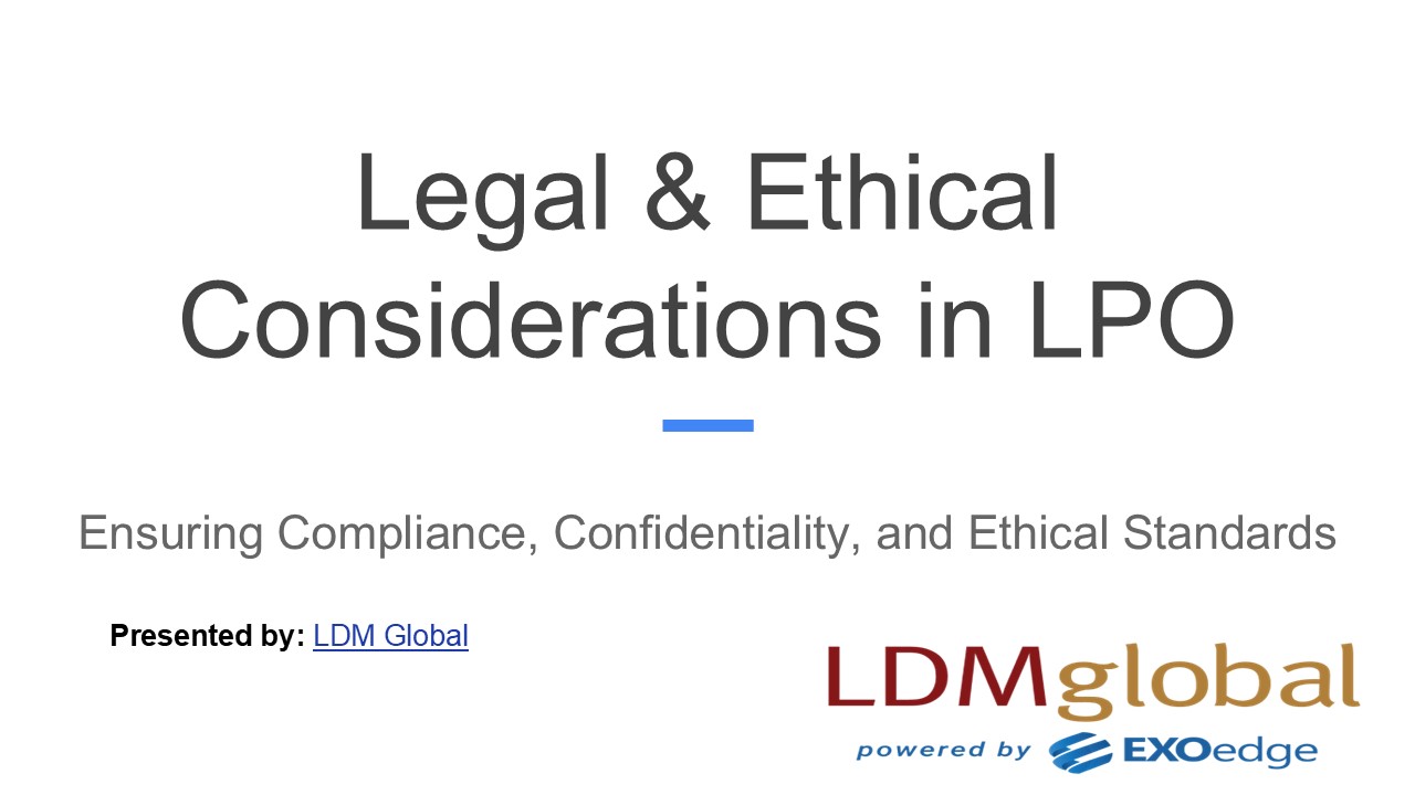 Legal & Ethical Considerations in LPO