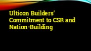 Ulticon Builders’ Commitment to CSR and Nation-Building