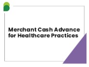 Merchant Cash Advance for Healthcare Practices