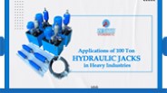 Applications of 100-Ton Hydraulic Jacks in Heavy Industries