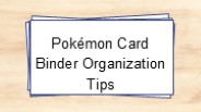 Pokémon Card Binder Organization Tips