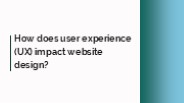 How does user experience (UX) impact website  design?
