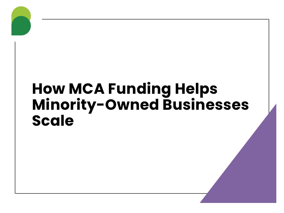 How MCA Funding Helps Minority-Owned Businesses Scale