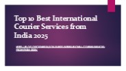 Top 10 Best International Courier Services from India 2025