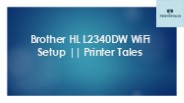 Brother HL L2340DW WiFi Setup || Printer Tales