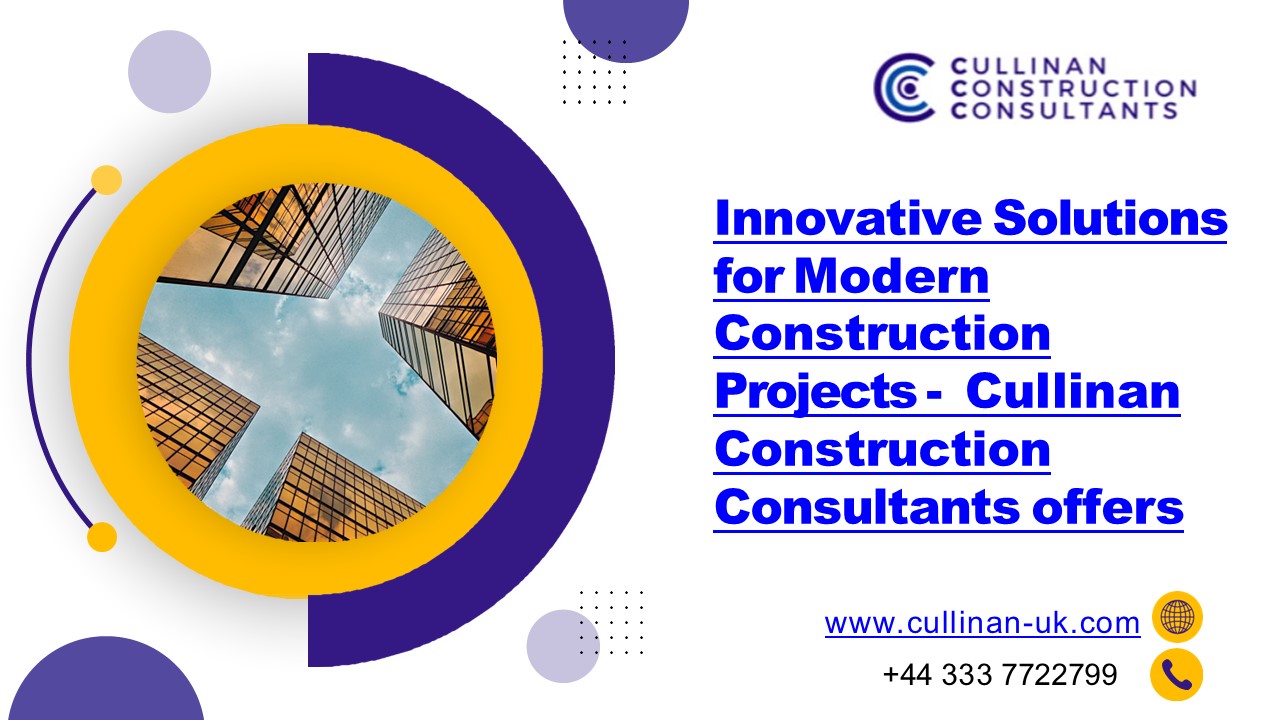 Innovative Solutions for Modern Construction Projects - Cullinan Construction Consultants