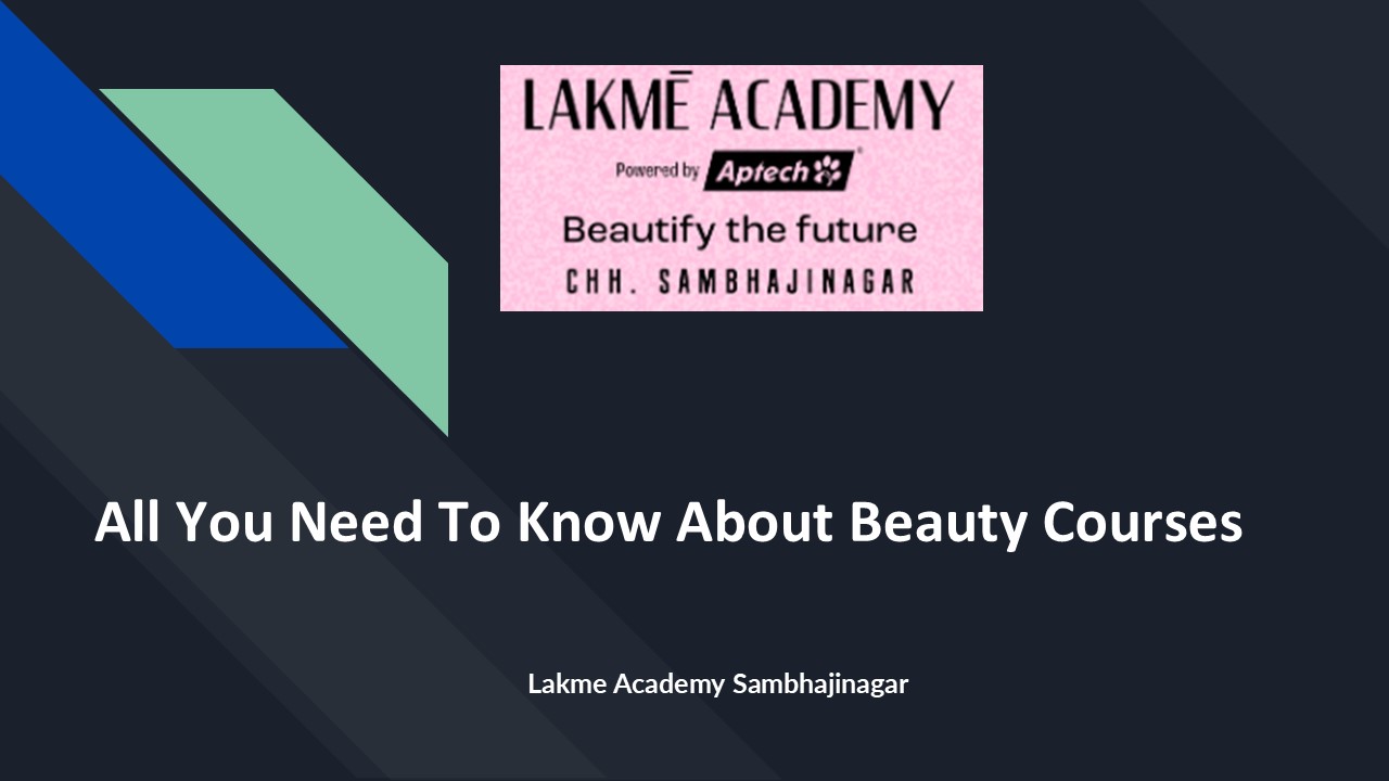 All You Need To Know About Beauty Courses