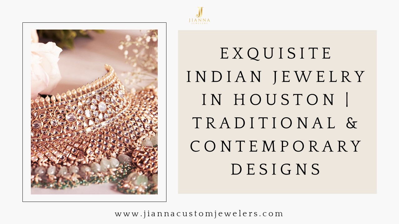 Exquisite Indian Jewelry in Houston | Traditional & Contemporary Designs