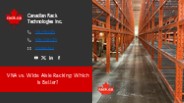 VNA vs. Wide Aisle Racking