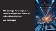 KYK Bearings: Powering Heavy Machinery and Industrial Applications