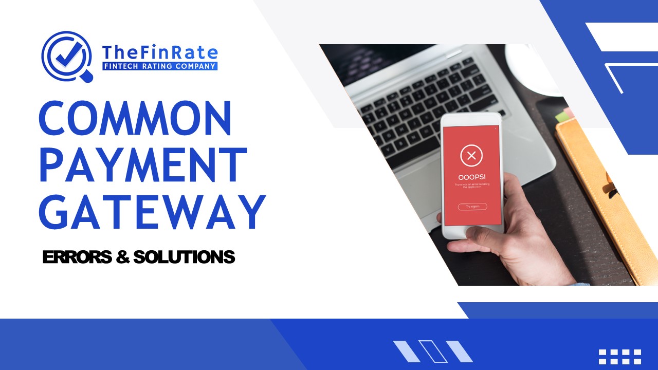 Common Payment Gateway Errors & Solutions
