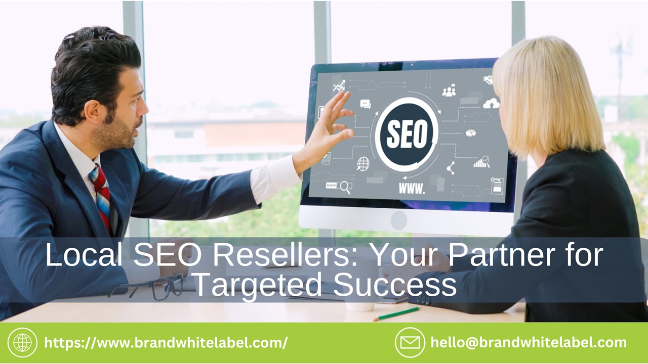 Local SEO Resellers: Your Partner for Targeted Success
