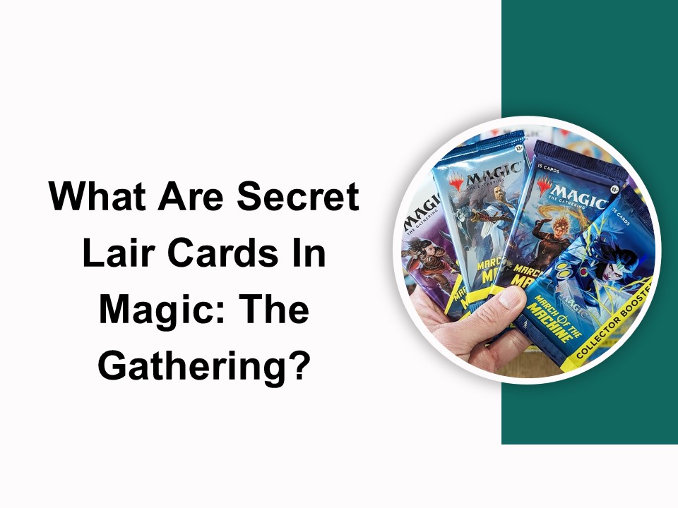 What Are Secret Lair Cards In Magic: The Gathering?