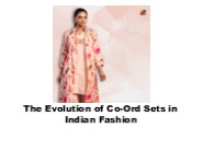 The Evolution of Co-Ord Sets in Indian Fashion