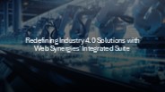 Redefining industry 4.0  with web synergies' integrated suite