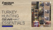 Essential Turkey Hunting Equipment with James River archery