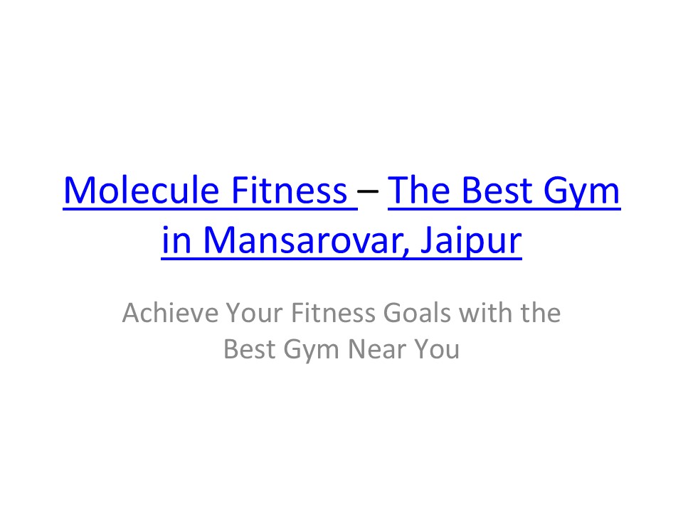 molecule fitness: the best gym in jaipur