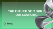 The Future of IT Skill Outsourcing