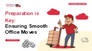Preparation is Key: Ensuring Smooth Office Moves