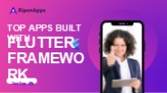 Top Apps Built with Flutter Framework