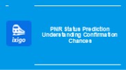 PNR Status Prediction Understanding Confirmation Chances