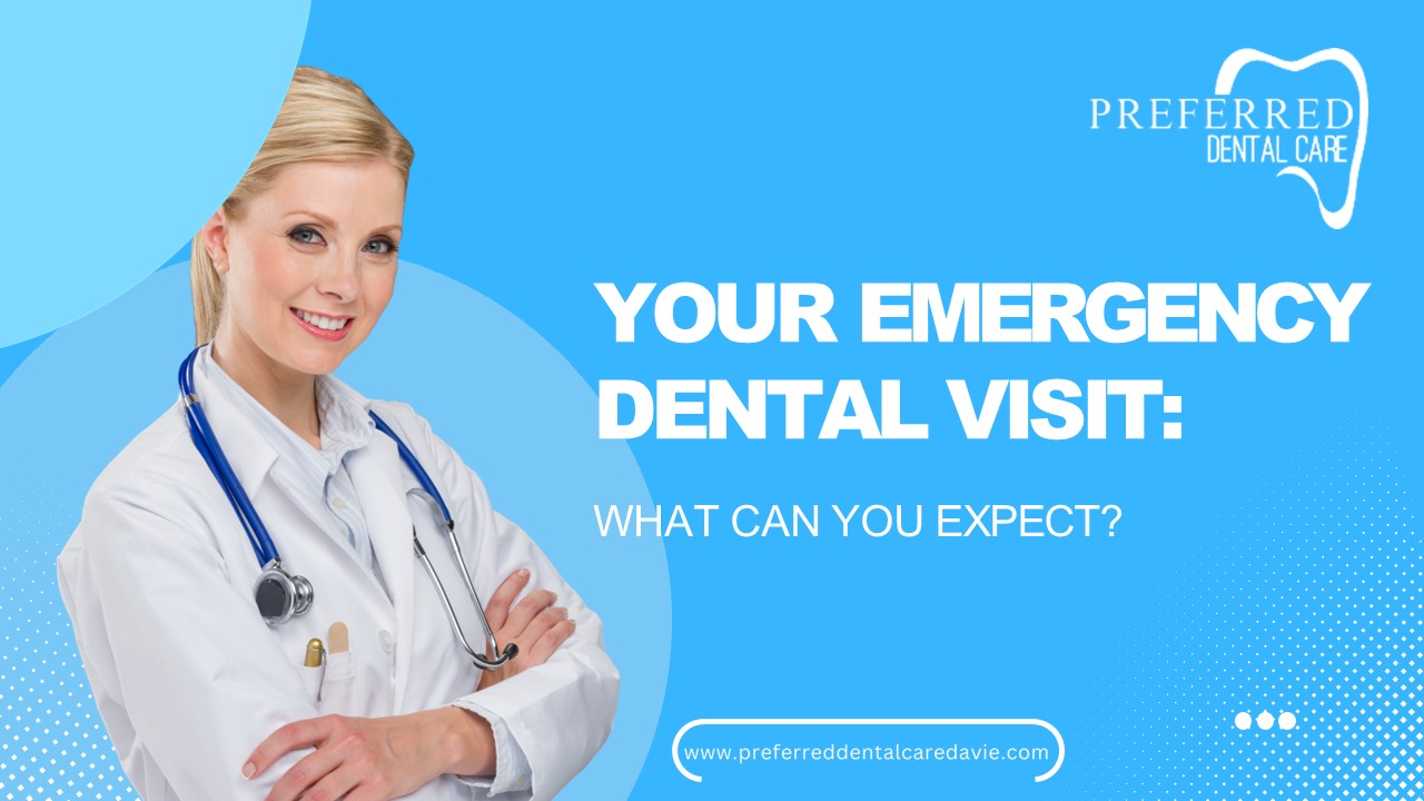 Your Emergency Dental Visit: What Can You Expect?