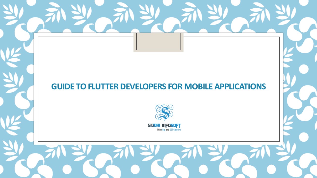 Guide to Flutter Developers for Mobile Applications