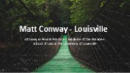 Matt Conway - A Courageous Pioneer - Louisville, Kentucky