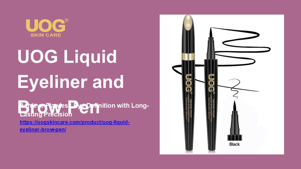 UOG Liquid Eyeliner and Brow Pen – Precision & Long-Lasting Wear