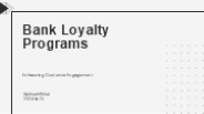 Bank Loyalty Programs - Strategies to Enhance Customer Engagement