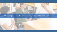 How High Level Decisions Impact Your Disability Claim