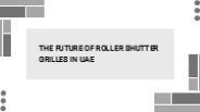 The Future of Roller Shutter Grilles in UAE