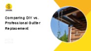 Comparing DIY vs. Professional Gutter Replacement