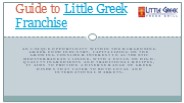 Guide to Little Greek Franchise