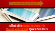 Affordable Samsung Repair in Mount wellington: Quick Solutions