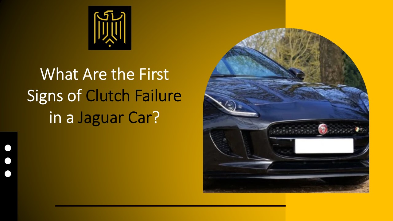 What are the first signs of clutch failure in Jaguar car presentation ...