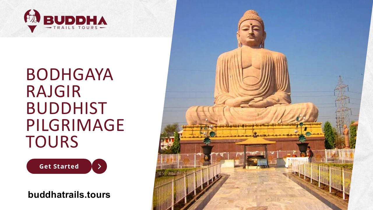 Bodhgaya Rajgir Buddhist Pilgrimage Tours