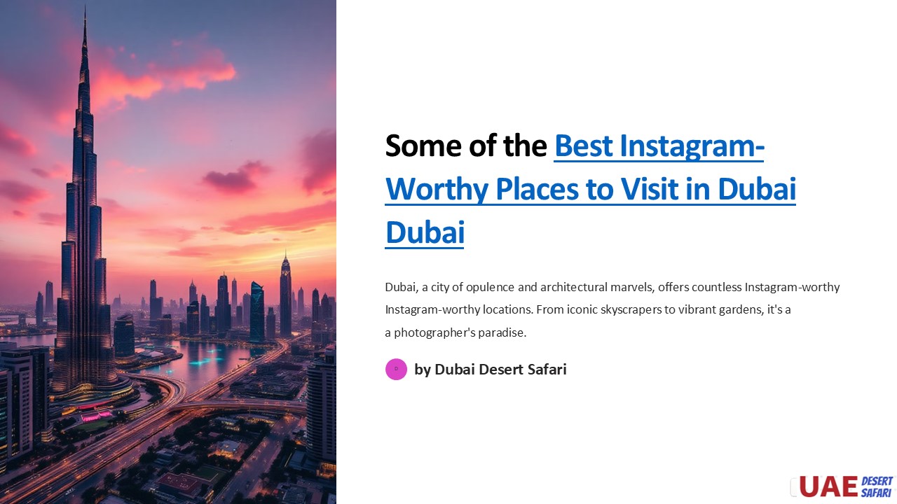 PPT – Some of the Best Instagram-Worthy Places to Visit in Dubai ...